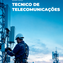 23 de Setembro – Dia do Técnico(a) em Telecomunicações